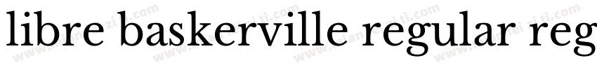 libre baskerville regular regular字体转换